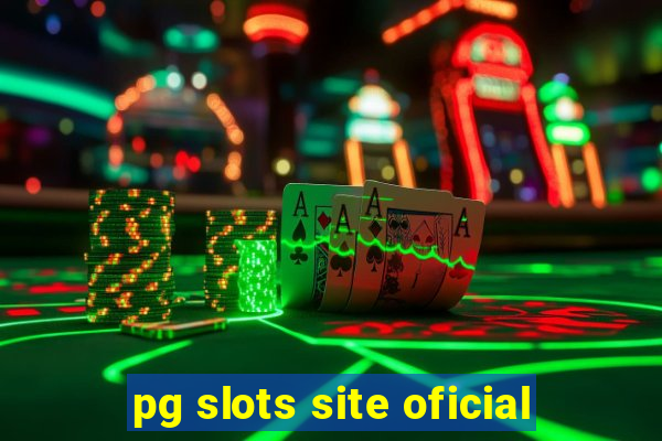 pg slots site oficial